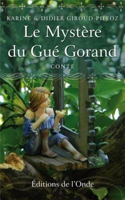 Le mystère du gué Gorand : conte