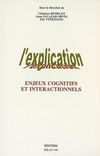 L'explication : enjeux cognitifs et interactionnels