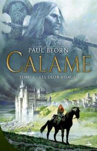 Calame. Vol. 1. Les deux visages