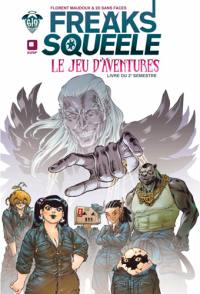 Freaks' squeele : le jeu d'aventures. Livre du 2e semestre