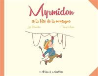 Myrmidon. Vol. 6. Myrmidon et la bête de la montagne