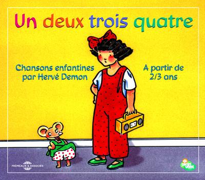 Un deux trois quatre : chansons enfantines : à partir de 2-3 ans