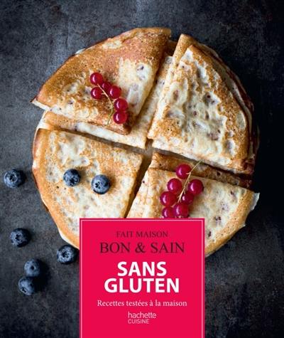 Sans gluten : recettes gourmandes testées à la maison