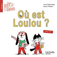 Kit et Siam. Vol. 1. Où est Loulou ?