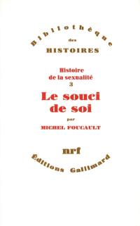 Histoire de la sexualité. Vol. 3. Le Souci de soi