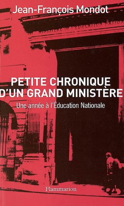 Petite chronique d'un grand ministère : une année à l'Éducation nationale