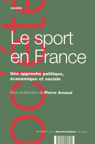 Le sport en France : une approche politique, économique et sociale