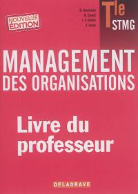 Management des organisations, terminale STMG : livre du professeur