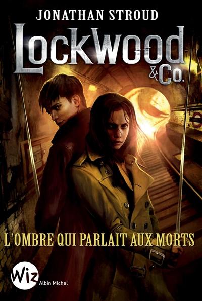 Lockwood & Co.. L'ombre qui parlait aux morts