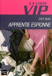 La liste VIP. Vol. 4. Apprentie espionne