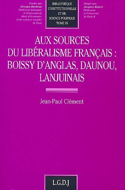 Aux sources du libéralisme français : Boissy d'Anglas, Daunou, Lanjuinais