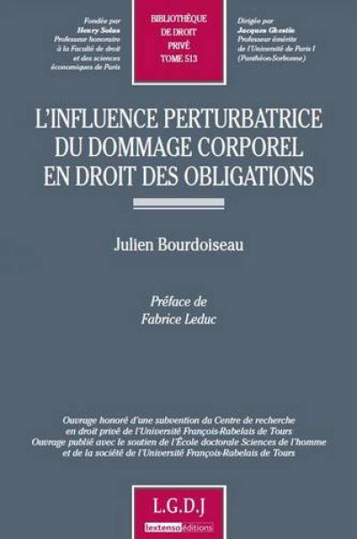 L'influence perturbatrice du dommage corporel en droit des obligations