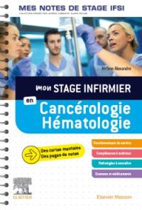 Mon stage infirmier en cancérologie, hématologie