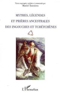 Mythes, légendes et prières ancestrales des Ingouches et Tchétchènes