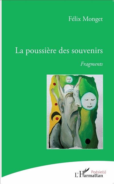 La poussière des souvenirs : fragments