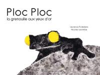 Ploc Ploc : la grenouille aux yeux d'or