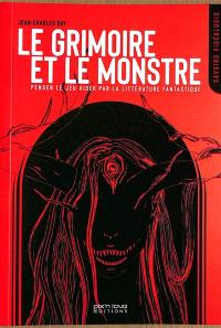 Le grimoire et le monstre : penser le jeu vidéo par la littérature fantastique