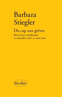 Du cap aux grèves : récit d'une mobilisation : 17 novembre 2018-17 mars 2020