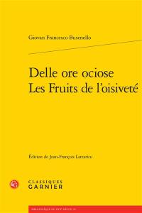 Delle ore ociose. Les fruits de l'oisiveté