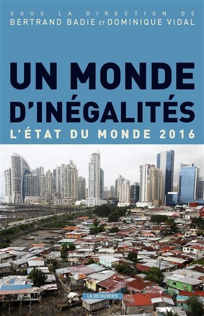 Un monde d'inégalités : l'état du monde 2016