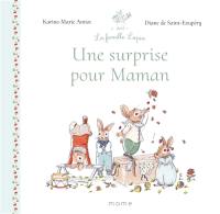 La famille lapin. Une surprise pour maman