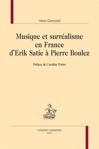 Musique et surréalisme en France : d'Erik Satie à Pierre Boulez