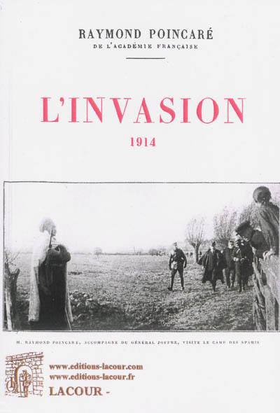 Au service de la France : neuf années de souvenirs. Vol. 5. L'invasion : 1914