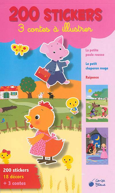 3 contes à illustrer : La petite poule rousse, Le petit chaperon rouge, Raiponce