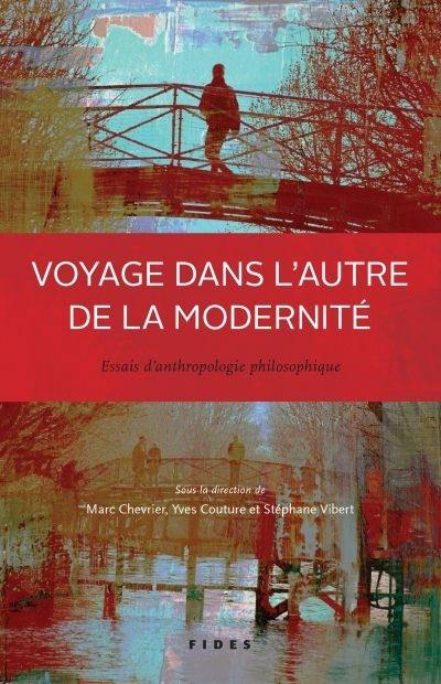 Voyage dans l'autre de la modernité : essais d'anthropologie philosophique