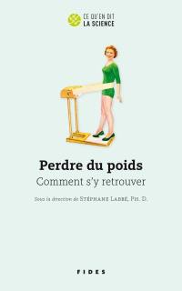 Comment perdre du poids : l'industrie de l'amaigrissement et vous