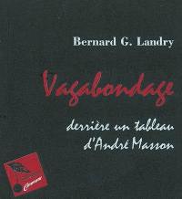 Vagabondage derrière un tableau d'André Masson