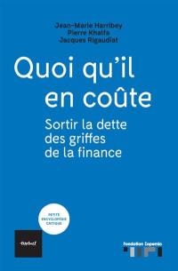 Quoi qu'il en coûte : sortir la dette des griffes de la finance