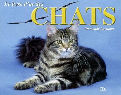 Le livre d'or des chats : un monde fascinant