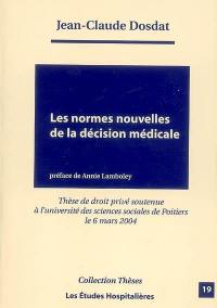 Les normes nouvelles de la décision médicale