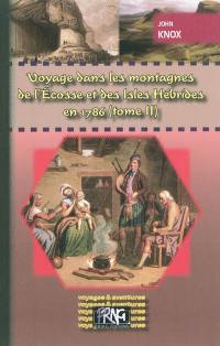 Voyage dans les montagnes de l'Ecosse et des isles Hébrides, fait en 1786. Vol. 2