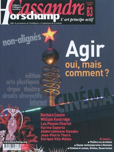 Cassandre, n° 83. Agir : oui, mais comment ?