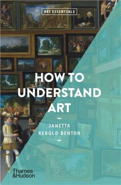 How to Understand Art (Art Essentials)