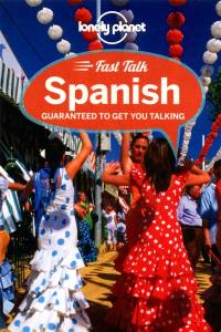 Fast talk Spanish : guaranteed to get you talking