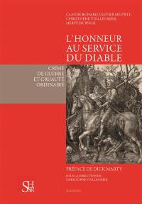 L'honneur au service du diable : crime de guerre et cruauté ordinaire