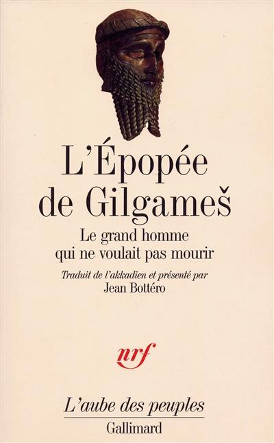 L'Epopée des Gilgames : le grand homme qui ne voulait pas mourir