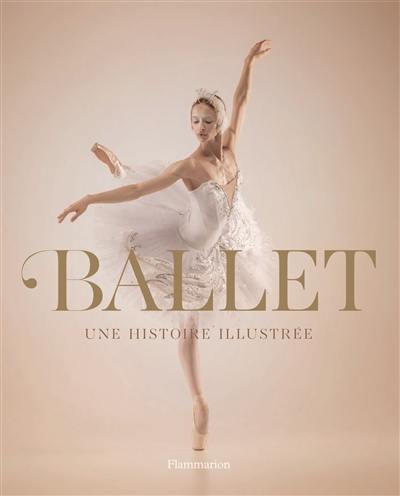 Ballet : une histoire illustrée