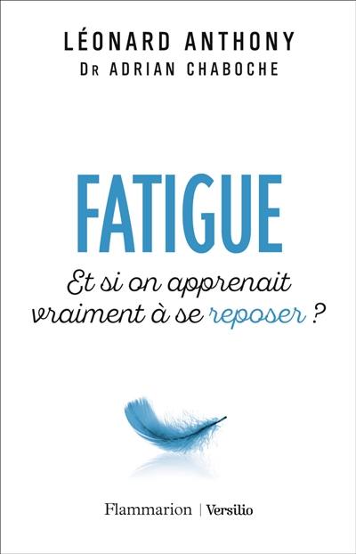 Fatigue : et si on apprenait vraiment à se reposer ?