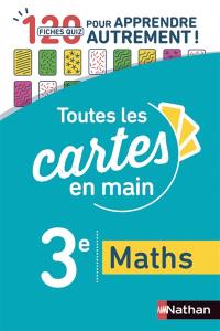 Toutes les cartes en main, maths 3e