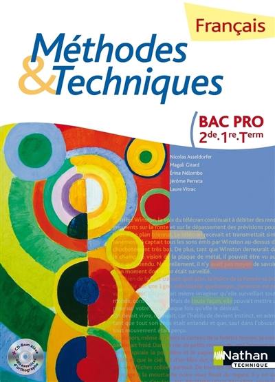 Français, méthodes & techniques : bac pro 2de, 1re, terminale