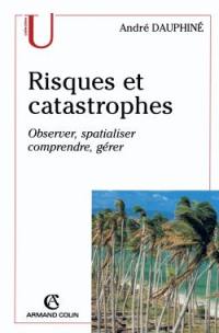 Risques et catastrophes : observer, spatialiser, comprendre, gérer