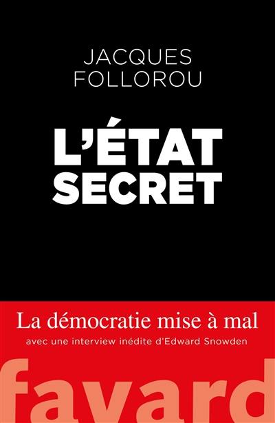 L'Etat secret : la démocratie mise à mal