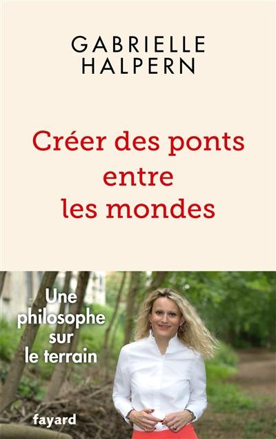 Créer des ponts entre les mondes