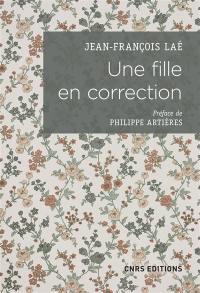 Une fille en correction : lettres à son assistante sociale, 1952-1965