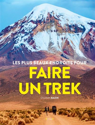 Les plus beaux endroits pour faire un trek