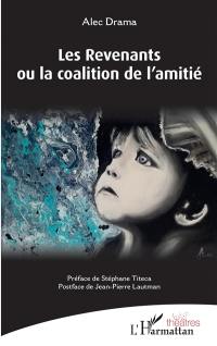 Les revenants ou La coalition de l'amitié